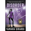 Disorder on the Court: A YA Contemporary Sports Novel - Hardcover