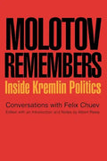 Molotov Remembers: Inside Kremlin Politics - Paperback