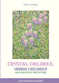 Crystal Children, Indigo Children and Adults of the Future - Paperback