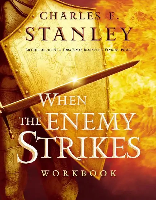 When the Enemy Strikes Workbook: The Keys to Winning Your Spiritual Battles - Paperback