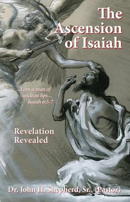 The Ascension of Isaiah: I am a man of unclean lips... Isaiah 6:5-7 - Paperback