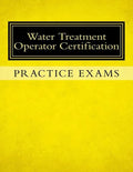 Practice Exams: Water Treatment Operator Certification - Paperback
