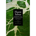 Fluent Selves: Autobiography, Person, and History in Lowland South America - Hardcover