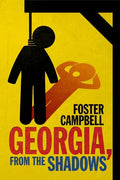 Georgia, from the Shadows: Twenty-Two Nights of Horror and the Macabre from the State of Georgia - Paperback