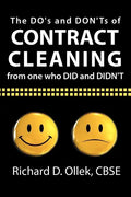 The DO's and DON'Ts of Contract Cleaning From One Who DID and DIDN'T - Paperback