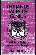 The Janus Faces of Genius: The Role of Alchemy in Newton's Thought - Paperback