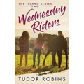 Wednesday Riders: A story of summer friendships, love, and lessons learned - Paperback