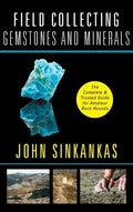 Field Collecting Gemstones and Minerals - Hardcover