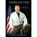 Think on This: Truths of Life - Hardcover