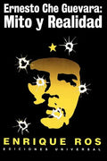 Ernesto Che Guevara: Mito y Realidad - Paperback