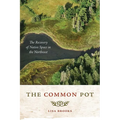 The Common Pot: The Recovery of Native Space in the Northeast - Paperback