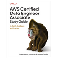 AWS Certified Data Engineer Associate Study Guide: In-Depth Guidance and Practice - Paperback