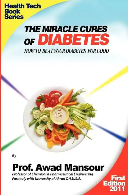 The Miracle Cures Of Diabetes: How To Beat Your Diabetes For Good - Paperback