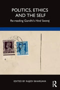 Politics, Ethics and the Self: Re-Reading Gandhi's Hind Swaraj - Paperback