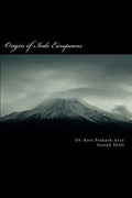 Origin of Indo Europeans: A Study of Origin and Expansion of Humankind on the Globe - Paperback