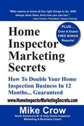 Home Inspector Marketing Secrets: How To Double Your Home Inspection Business in 12 Months...Guaranteed - Paperback