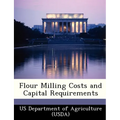 Flour Milling Costs and Capital Requirements - Paperback