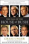 Fall of the House of Bush - Paperback