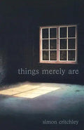 Things Merely Are: Philosophy in the Poetry of Wallace Stevens - Paperback