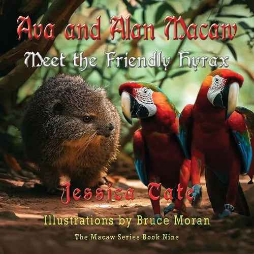 Ava and Alan Macaw Meet the Friendly Hyrax - Paperback