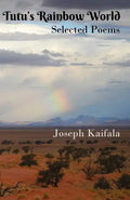 Tutu's Rainbow World: Selected poems - Paperback