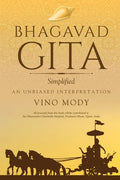Bhagavad Gita - Simplified, An Unbiased Interpretation - Paperback