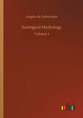 Zoological Mythology: Volume 1 - Paperback