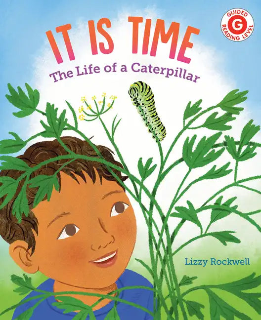 It Is Time: The Life of a Caterpillar - Hardcover