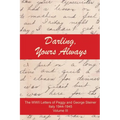 Darling, Yours Always: The WWII Letter of Peggy and George Steiner, Italy 1944-1945, Volume III - Paperback