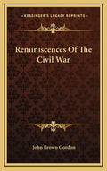 Reminiscences of the Civil War - Hardcover