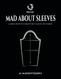Mad about Sleeves: Learn how to draft 60+ sleeve patterns - Hardcover