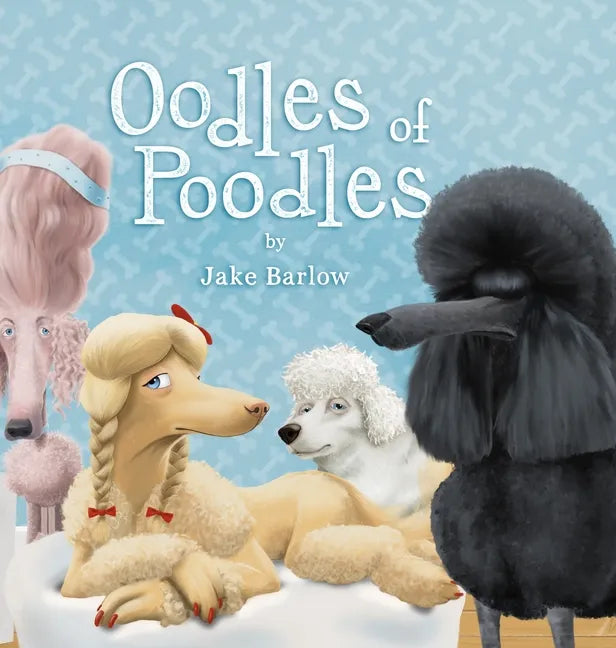Oodles of Poodles: A Rescue and Shelter for Poodles - Hardcover