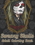 Sweary Skulls Adults Coloring Book.: British Swear Word Coloring Book (Volume 3) - Paperback