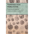 Terminologie Horlog鑽e - Francaise et Anglaise - A New Course on Modern Watchmaking - Paperback