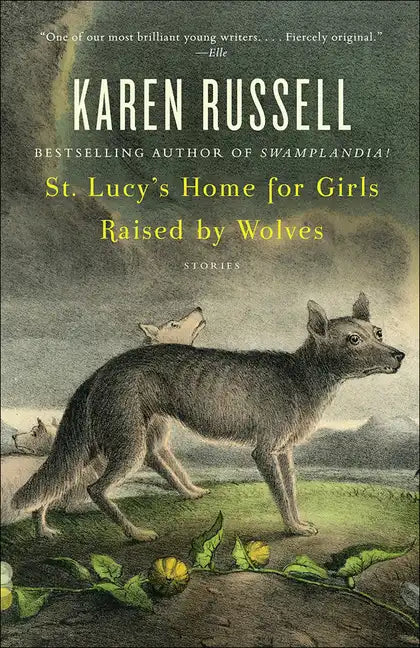 St. Lucy's Home for Girls Raised by Wolves - Hardcover