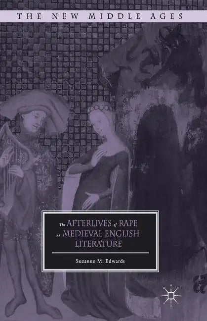 The Afterlives of Rape in Medieval English Literature - Paperback