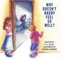 Why Doesn't Daddy Feel So Well? - Paperback