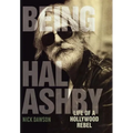 Being Hal Ashby: Life of a Hollywood Rebel - Hardcover