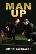 Man Up: The 5 Areas Of Focus To Guarantee Your Athletic Success - Paperback