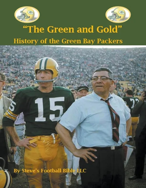 "The Green and Gold" History of the Green Bay Packers - Paperback