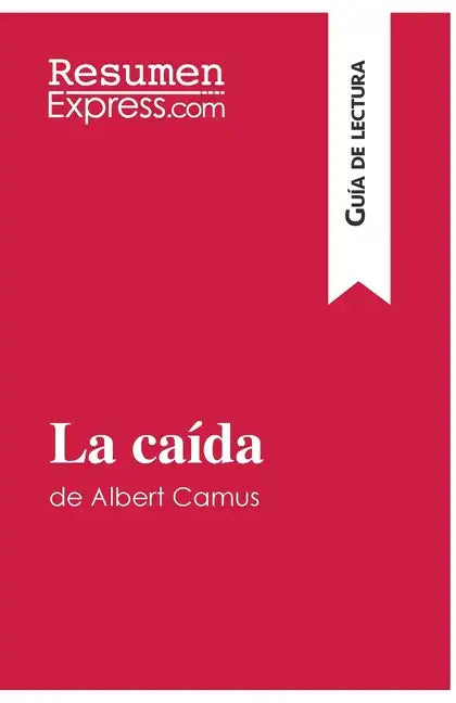 La caída de Albert Camus (Guía de lectura): Resumen y análisis completo - Paperback