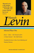 Hanoch Levin: Selected Plays One: Krum; Schitz; The Torments of Job; A Winter Funeral; The Child Dreams - Paperback