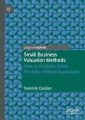 Small Business Valuation Methods: How to Evaluate Small, Privately-Owned Businesses - Paperback