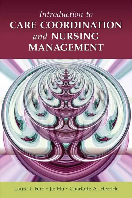 Introduction to Care Coordination and Nursing Management - Paperback