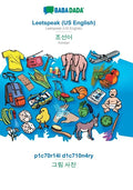 Leetspeak (US English) - Korean (in Hangul script), p1c70r14l d1c710n4ry: BABADADA Leetspeak (US English) - Korean (in Hangul script), visual dictiona - Paperback