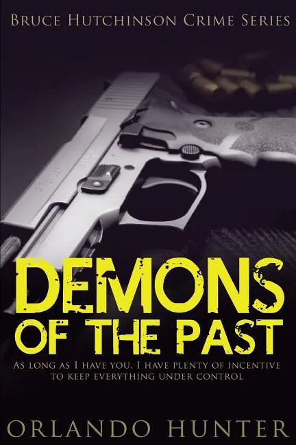 Thrillers: Murder mystery: Demons Of The Past: (thriller, suspense, jealousy, mystery, police, murder, dark, conspiracy) - Paperback