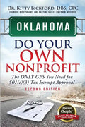 Oklahoma Do Your Own Nonprofit: The Only GPS You Need For 501c3 Tax Exempt Approval - Paperback