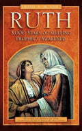 Ruth 3,000 Years of Sleeping Prophecy Awakened - Hardcover