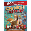 Chinese History: 500 Interesting Facts About Chinese History - Hardcover
