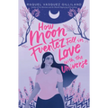 How Moon Fuentez Fell in Love with the Universe - Library Binding